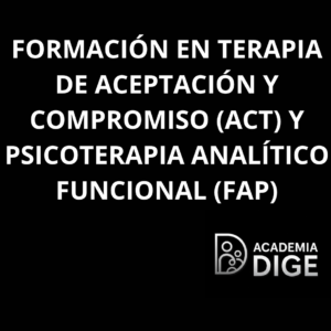formación en terapia de aceptación y compromiso (act) y psicoterapia analítico funcional (fap)